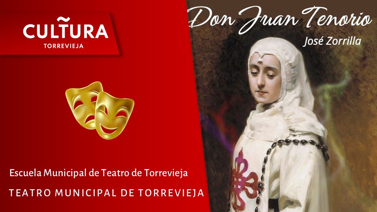 Don Juan Tenorio, de José Zorrilla – Escuela Municipal de Teatro de Torrevieja